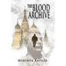 The Blood Archive: Book Two Russian Trilogy
