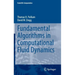 Fundamental Algorithms in Computational Fluid Dynamics