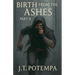 Birth from the Ashes: Part II