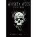 Whiskey Woes