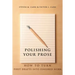Polishing Your Prose: How to Turn First Drafts Into Finished Work