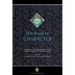 The Book of Character: An Anthology of Writings on Virtue from Islamic and Other Sources