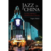 Jazz in China: From Dance Hall Music to Individual Freedom of Expression