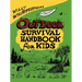 Willy Whitefeather's Outdoor Survival Handbook for Kids