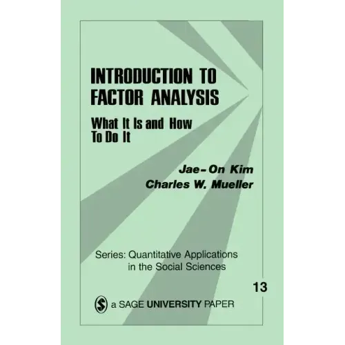 Introduction to Factor Analysis: What It Is and How to Do It