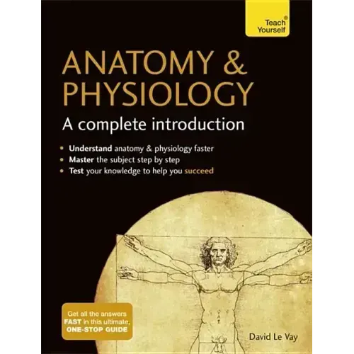 Anatomy & Physiology: A Complete Introduction