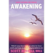 Awakening: Which way does Scott go when he loses faith and hope in everything he believes in