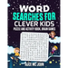 Word Search for Clever Kids: Puzzle and Activity Book, Brain Games