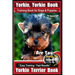 Yorkie, Yorkie Book Training Book for Dogs and Puppies by Bone Up Dog Training: Are You Ready To Bone Up? Easy Steps * Fast Results Yorkie Terrier Boo