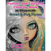 Fantasy and Fairytale Art Coloring Book in Grayscale: Fairies, Witches, Alice in Wonderland, Cute Big Eye Girls and More!