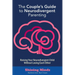 The Couple's Guide to Neurodivergent Parenting: Raising Your Neurodivergent Children Without Losing Each Other. Help for Couples with Autism, ADHD Kid