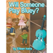 Will Someone Play Bluey?
