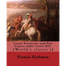 Count Frontenac and New France under Louis XIV. By: Francis Parkman: (World's classic's)