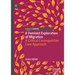 A Feminist Exploration of Migration: A Critical Cosmopolitan Care Approach