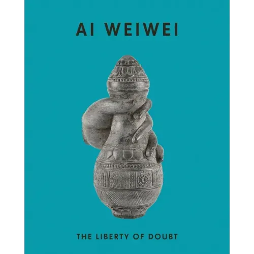 AI Weiwei: The Liberty of Doubt