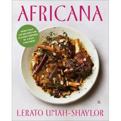 Africana: More Than 100 Recipes and Flavors Inspired by a Rich Continent