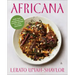 Africana: More Than 100 Recipes and Flavors Inspired by a Rich Continent