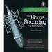 The Home Recording Handbook: Use What You've Got to Make Great Music [With CD (Audio)]