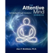 The Attentive Mind Workbook: Self-Healing Through Meditation