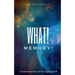 What! Memory?: Some things never fade