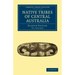 Native Tribes of Central Australia