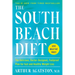 The South Beach Diet: The Delicious, Doctor-Designed, Foolproof Plan for Fast and Healthy Weight Loss