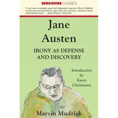 Jane Austen: Irony as Defense and Discovery