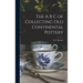 The A B C of Collecting Old Continental Pottery [microform]
