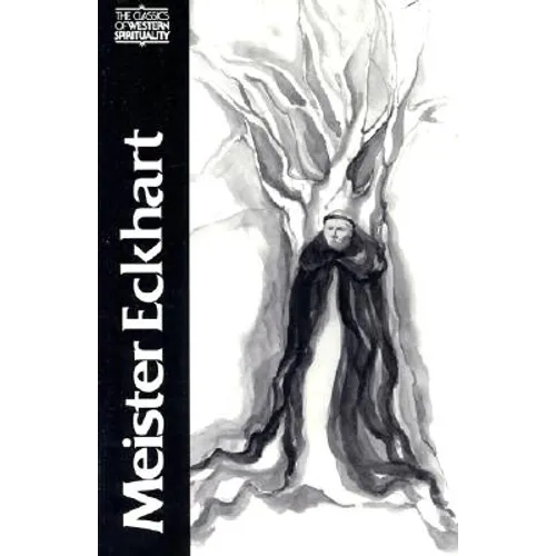 Meister Eckhart, Vol. 2: The Essential Sermons, Commentaries, Treatises and Defense