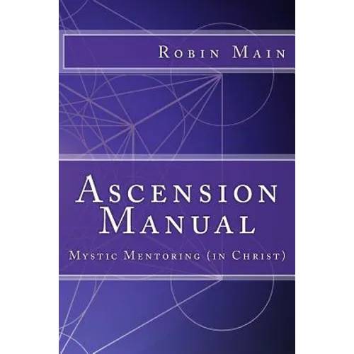 Ascension Manual: Mystic Mentoring (in Christ)