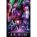 An Alien for the Farm: A Sci-fi Alien Romance