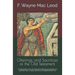 Offerings and Sacrifices of the Old Testament: An Examination of the Old Testament Offerings and Sacrifices ad what they Teach us about God and Our Re
