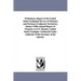 Preliminary Report of the United States Geological Survey of Montana and Portions of Adjacent Territories; Being a Fifth Annual Report of Progress. by