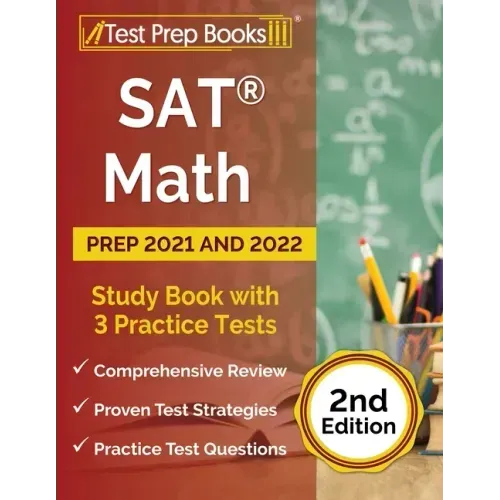 SAT Math Prep 2021 and 2022: Study Book with 3 Practice Tests [2nd Edition]