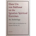 Hans Urs Von Balthasar on the Spiritual Exercises: An Anthology