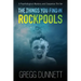 The Things you find in Rockpools