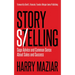 Story Selling: Sage Advice and Common Sense about Sales and Success