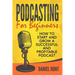 Podcasting for Beginners: How to Start and Grow a Successful and Profitable Podcast