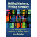 Writing Madness, Writing Normalcy: Self and Stigma in Memoirs of Mental Illness