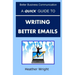 A Quick Guide to Writing Better Emails