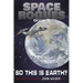 So This is Earth?