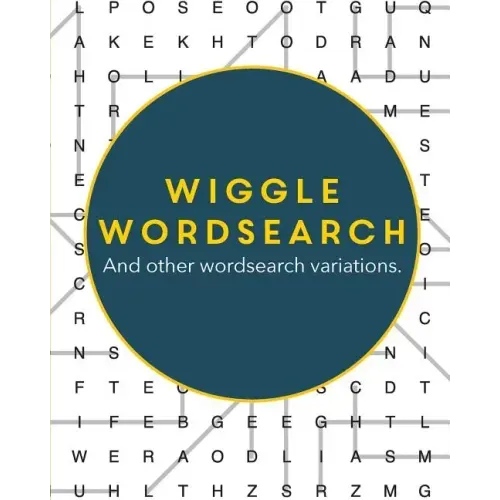 Wiggle Wordsearch: And Other Wordsearch Variations