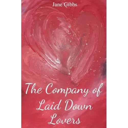 The Company of Laid Down Lovers