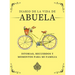 Diario de la Vida de Abuela: Historias, Recuerdos y Momentos Para Mi Familia