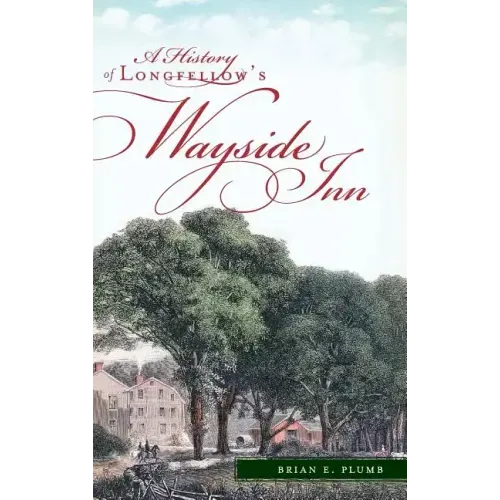 A History of Longfellow's Wayside Inn