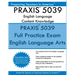 PRAXIS 5039 English Language Arts: Content Knowledge: 5039 PRAXIS English Content Knowledge