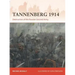 Tannenberg 1914: Destruction of the Russian Second Army