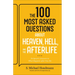 100 Most Asked Questions about Heaven, Hell, and the Afterlife: Scripture's Answers to What Happens after You Die
