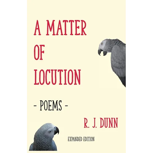 A Matter of Locution: Poems (Expanded Edition)