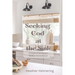 Seeking God at the Sink: 31 Days of Growing in Biblical Womanhood